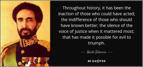 quote-throughout-history-it-has-been-the-inaction-of-those-who-could-have-acted-the-indifference-haile-selassie-26-53-41.jpg